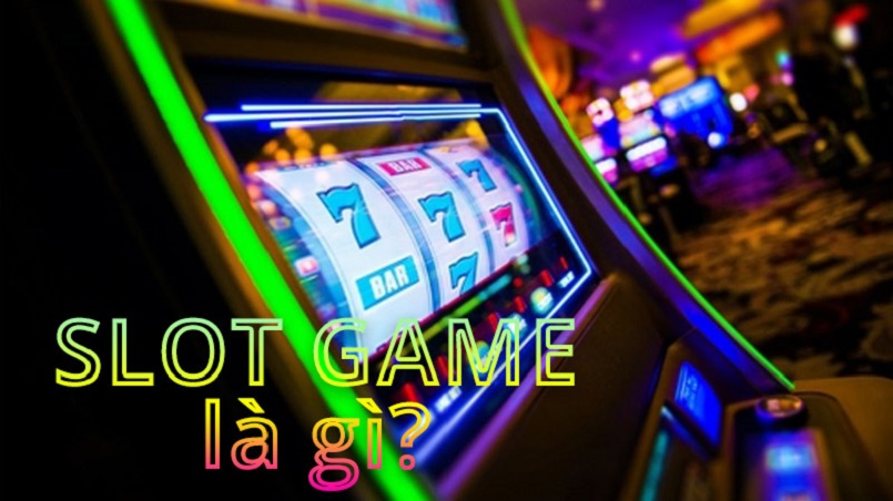 Tìm hiểu đôi nét về trò chơi Slot Game là gì?